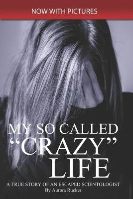 Cover of My So Called "Crazy" Life