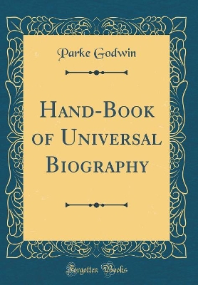 Book cover for Hand-Book of Universal Biography (Classic Reprint)