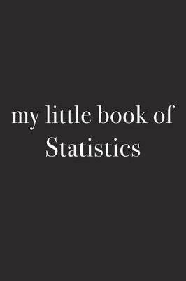 Book cover for My Little Book of Statistics