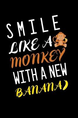 Book cover for Smile like a monkey with a new banana