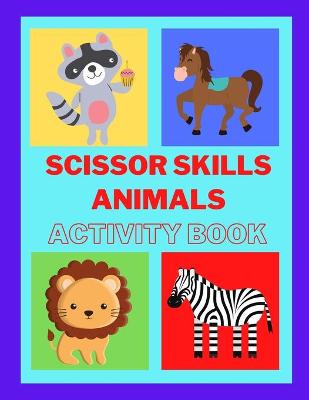 Book cover for Scissors skills with Animals Activity Book