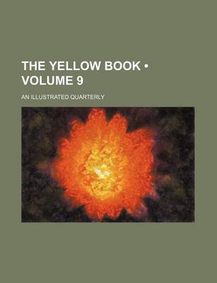 Book cover for The Yellow Book (Volume 9); An Illustrated Quarterly