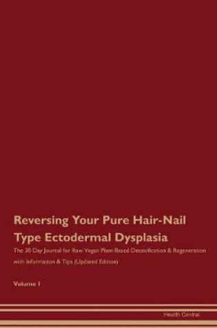 Cover of Reversing Your Pure Hair-Nail Type Ectodermal Dysplasia