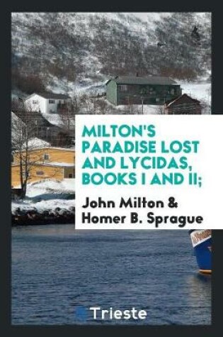 Cover of Milton's Paradise Lost and Lycidas, Books I and II;