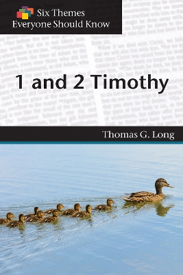 Book cover for Six Themes in 1 & 2 Timothy Everyone Should Know