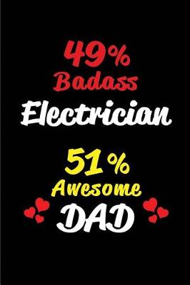 Book cover for 49% Badass Electrician 51% Awesome Dad