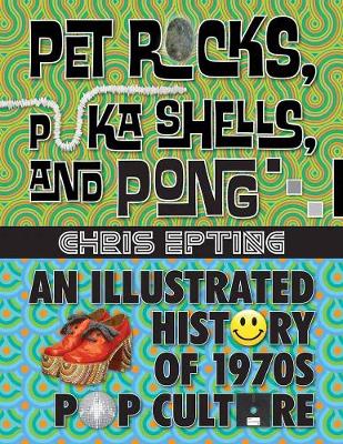 Book cover for Pet Rocks, Puka Shells, And Pong