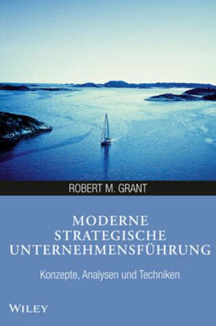 Cover of Moderne strategische Unternehmensführung – Konzepte, Analysen und Techniken