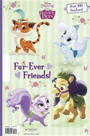 Cover of Fur-Ever Friends! (Disney Princess: Palace Pets)