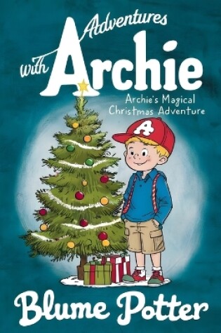 Cover of Archie's Magical Christmas Adventure