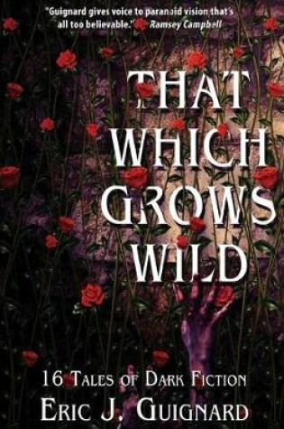 Cover of That Which Grows Wild