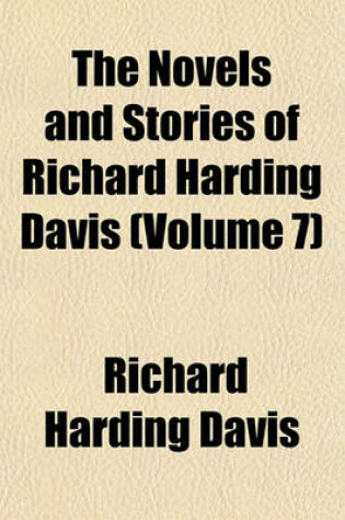 Cover of The Novels and Stories of Richard Harding Davis (Volume 7)