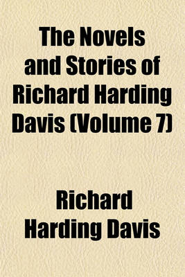 Book cover for The Novels and Stories of Richard Harding Davis (Volume 7)