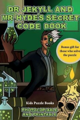 Cover of Kids Puzzle Books (Dr Jekyll and Mr Hyde's Secret Code Book)