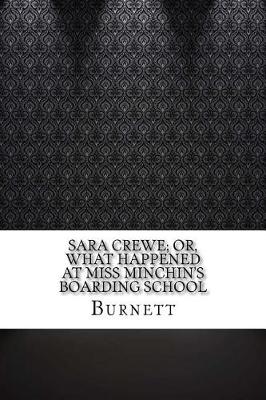 Book cover for Sara Crewe; Or, What Happened at Miss Minchin's Boarding School
