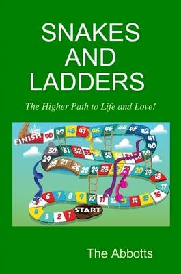 Book cover for Snakes and Ladders - the Higher Path to Life and Love!