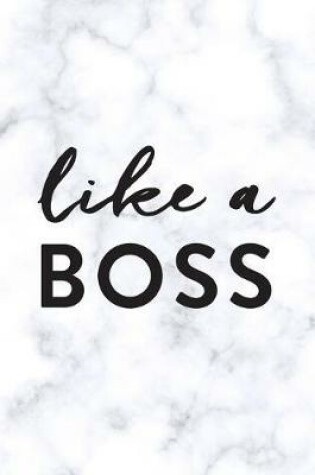 Cover of Like A Boss, 18 Month Weekly & Monthly Planner - 2018-2019