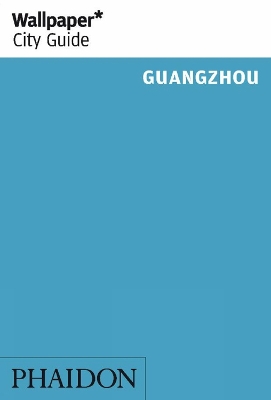 Book cover for Wallpaper* City Guide Guangzhou