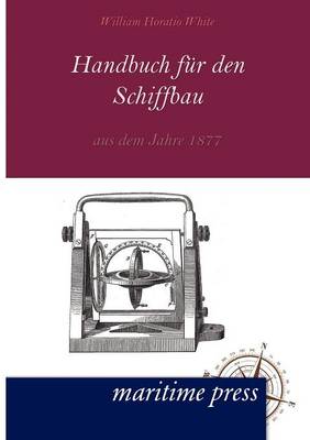 Book cover for Handbuch fuer den Schiffbau aus dem Jahre 1877