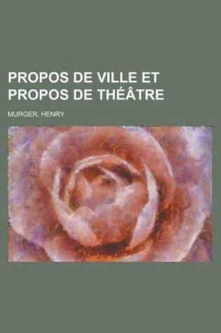 Cover of Propos de Ville Et Propos de Theatre