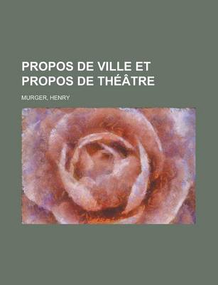 Book cover for Propos de Ville Et Propos de Theatre