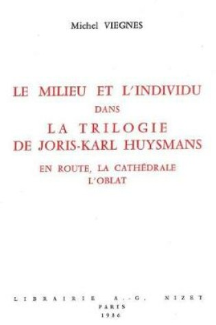 Cover of Le Milieu Et l'Individu Dans La Trilogie de Joris-Karl Huysmans