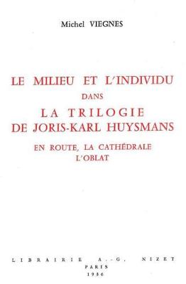 Book cover for Le Milieu Et l'Individu Dans La Trilogie de Joris-Karl Huysmans