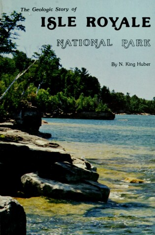 Cover of The Geologic Story of Isle Royale National Park