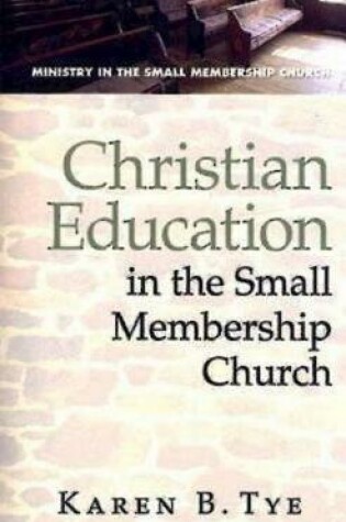 Cover of Christian Education in the Small Membership Church