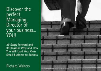 Book cover for Discover the Perfect Managing Director of Your Business: You!