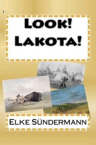 Cover of Look! Lakota!