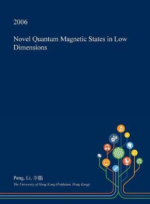 Book cover for Novel Quantum Magnetic States in Low Dimensions