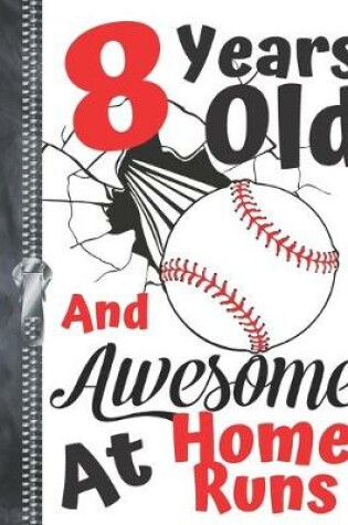Cover of 8 Years Old And Awesome At Home Runs