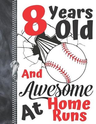 Book cover for 8 Years Old And Awesome At Home Runs