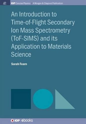 Cover of An Introduction to Time-Of-Flight Secondary Ion Mass Spectrometry (Tof-Sims) and Its Application to Materials Science