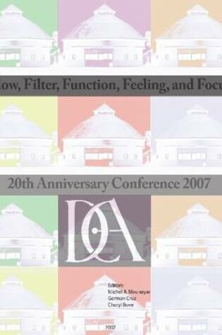 Cover of DCA 20th Anniversary Conference: Flow, Filter, Function, Feeling, and Focus