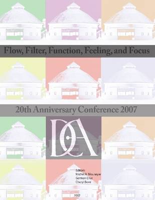 Book cover for DCA 20th Anniversary Conference: Flow, Filter, Function, Feeling, and Focus