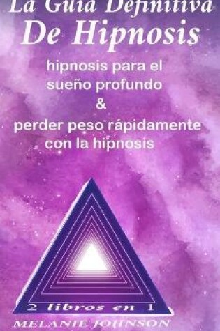 Cover of La guia definitiva de hipnosis 2 libros en 1