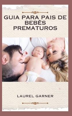 Book cover for Guia Para Pais de Bebês Prematuros