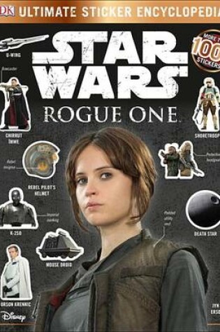 Cover of Star Wars: Rogue One: Ultimate Sticker Encyclopedia