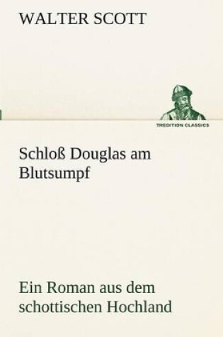 Cover of Schloss Douglas Am Blutsumpf