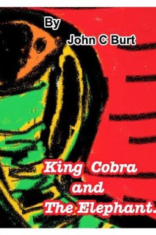 Cover of King Cobra and The Elephant.