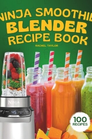 Cover of Ninja Smoothie Blender Recipe Book
