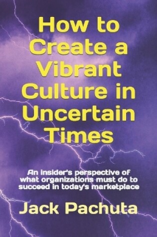 Cover of How to Create a Vibrant Culture in Uncertain Times