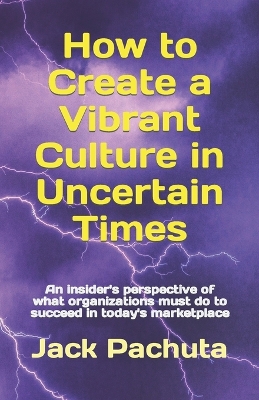 Book cover for How to Create a Vibrant Culture in Uncertain Times