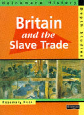 Book cover for Heinemann History Depth Studies: Britain and the Slave Trade