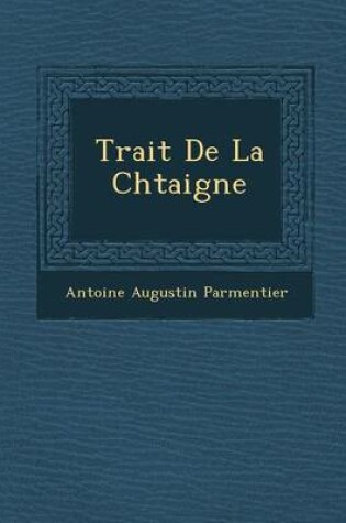 Cover of Trait de La Ch Taigne