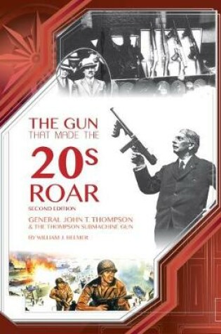 Cover of The Gun That Made the 20's Roar