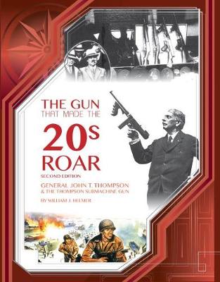 Book cover for The Gun That Made the 20's Roar