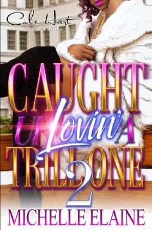 Cover of Caught Up Lovin' A Trill One 2